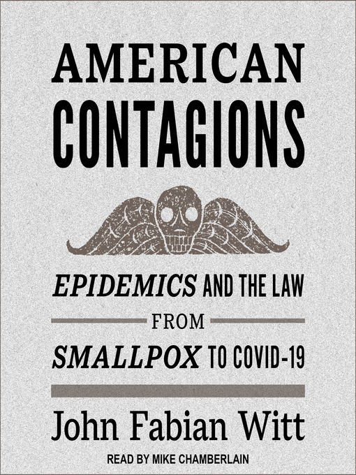 Title details for American Contagions by John Fabian Witt - Wait list